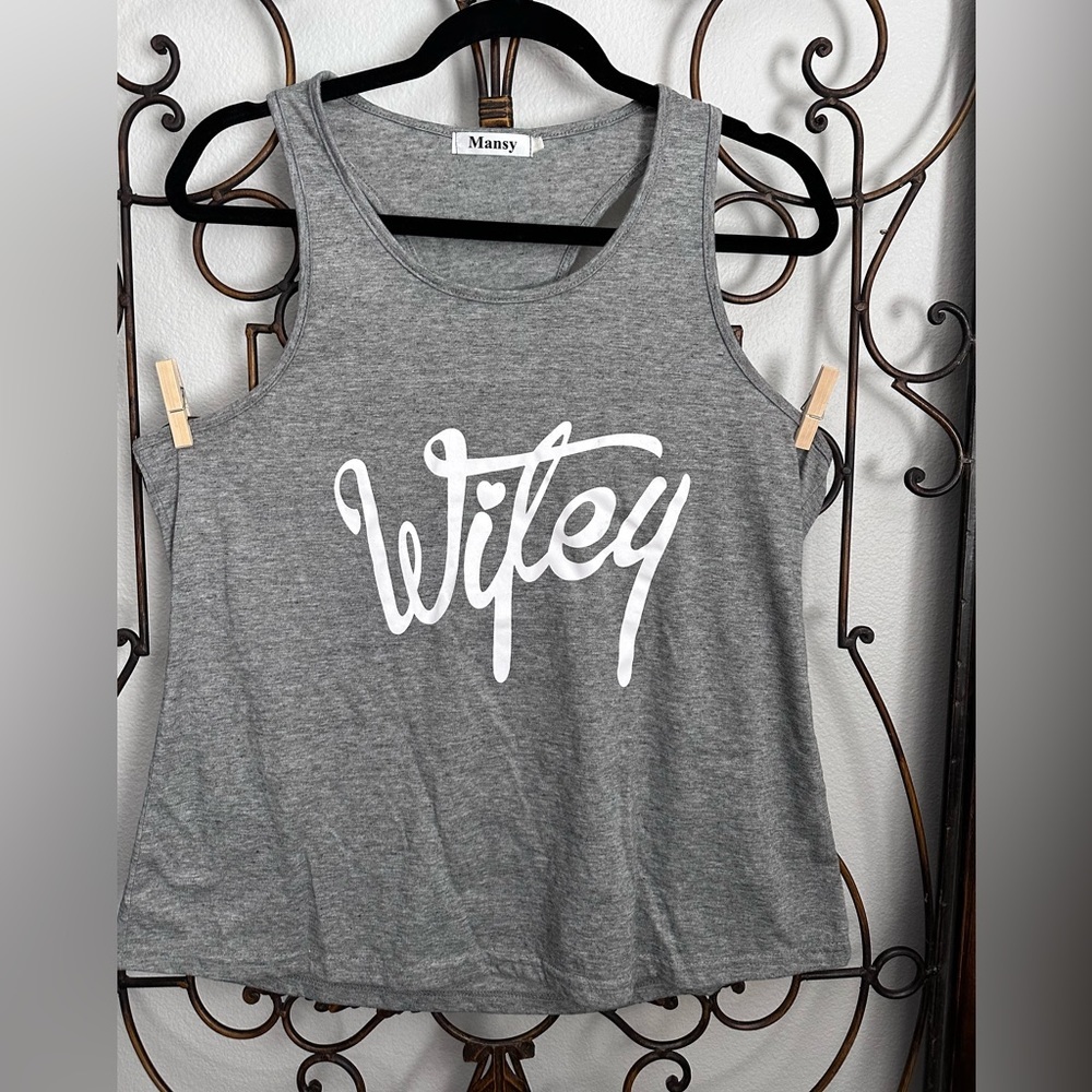 CL Grey Wifey Tank Top. Like new. Racerback GUC